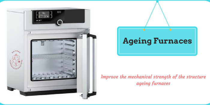 How To Implement Ageing Furnaces In Industries and Use It.