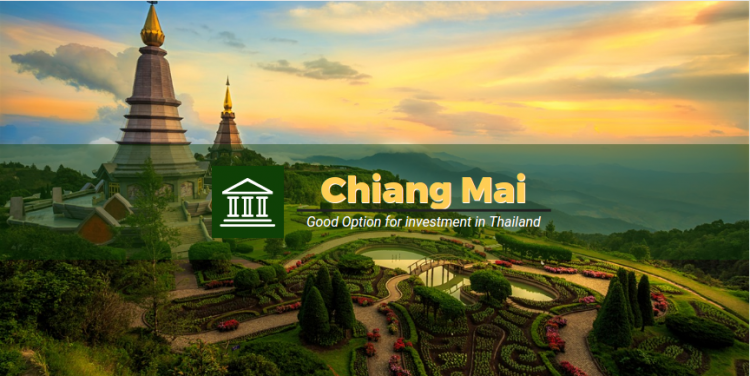 What makes Chiang Mai a Good Option for investment in Thailand?